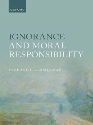 cover image of Ignorance and Moral Responsibility